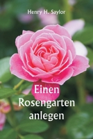 Einen Rosengarten anlegen (German Edition) 9359258474 Book Cover