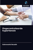 Ongecontroleerde hypertensie 6200872821 Book Cover