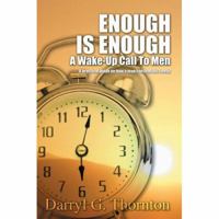Enough Is Enough: A Wake-up Call to Men 0595424821 Book Cover