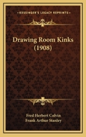 Drawing Room Kinks (Classic Reprint) 143682611X Book Cover