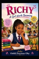 RICHY: A Girl Worth Becoming B0HF8HJD1B Book Cover