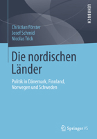 Die Nordischen Länder: Politik in Dänemark, Finnland, Norwegen Und Schweden 365802030X Book Cover