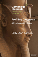 Profiling Cleopatra: A Psychosocial History 1009487779 Book Cover