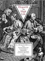 Hogarth on High Life: The Marriage a la Mode Series from Georg Christoph Litchtenberg's Commentaries 1843680270 Book Cover