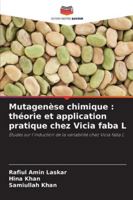 Mutagenèse chimique: théorie et application pratique chez Vicia faba L 6209324819 Book Cover