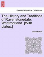 The History And Traditions Of Ravenstonedale, Westmorland 9353602920 Book Cover