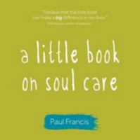 a little book on soul care 0995559600 Book Cover