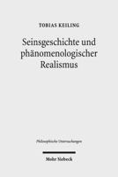 Seinsgeschichte Und Phanomenologischer Realismus: Eine Interpretation Und Kritik Der Spatphilosophie Heideggers 3161534662 Book Cover