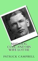 Mad Dog Coll: And His Wife Lottie 1518764460 Book Cover