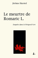 Le meurtre de Romaric L.: Enquête dans le Périgord Vert 1523281448 Book Cover