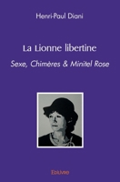 La Lionne libertine: Sexe, Chimères & Minitel Rose (French Edition) 2414469498 Book Cover