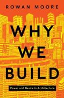 Why We Build 0062277537 Book Cover