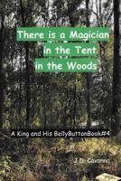 There is a Magician in the Tent in the Woods 1978110960 Book Cover