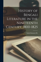 History of Bengali Literature in the Nineteenth Century, 1800-1825 1019003650 Book Cover