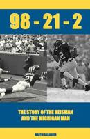 98-21-2 the Story of the Heisman and the Michigan Man 1468021354 Book Cover