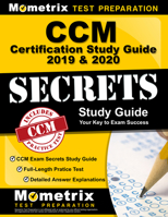 CCM Certification Study Guide 2019 & 2020 - CCM Exam Secrets Study Guide, Full-Length Pratice Test, Detailed Answer Explanations: [step-By-Step Review Prep Video Tutorials] 1516710754 Book Cover