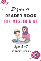 Beginner Reader Book for Muslim kids B08XXSHRQH Book Cover