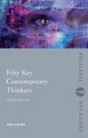 Fifty Key Contemporary Thinkers: From Structuralism to Postmodernity 0415074088 Book Cover