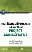 What Executives Need to Know About Project Management 0470500816 Book Cover