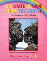 The State of Love from the Above!: Love Ecology for Self Psychology 1951469178 Book Cover