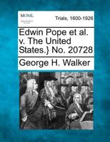 Edwin Pope et al. v. The United States.} No. 20728 1275506178 Book Cover