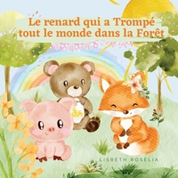 Le renard qui a Trompé tout le monde dans la Forêt B0C2ZQG741 Book Cover