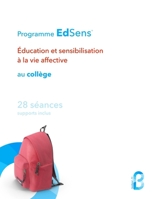 Séances d'éducation à la vie affective au collège - 28 séances (6e, 5e, 4e, 3e): Programme EdSens(R) B0BKXXVK3R Book Cover