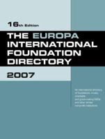 The Europa International Foundation Directory 2007 1857434307 Book Cover