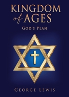 Kingdom of Ages: God's Plan 1662808984 Book Cover