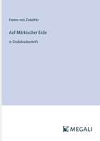 Auf Märkischer Erde: in Großdruckschrift (German Edition) 3563720649 Book Cover