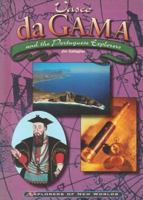 Vasco Da Gama: And the Portuguese Explorers (Explorers of the New World) 0791055140 Book Cover