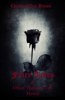 Fairy Tales & Other Things I Tell Myself B08W7DK8KV Book Cover