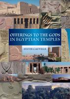 Offerings to the gods in Egyptian temples 904292618X Book Cover