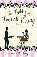 The Folly of French Kissing 1908096101 Book Cover