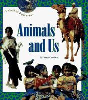 Animals and Us 0516081772 Book Cover