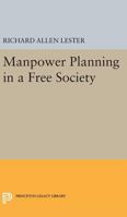 Manpower Planning in a Free Society 0691619956 Book Cover