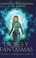 Dioses y Fantasmas 1006387056 Book Cover