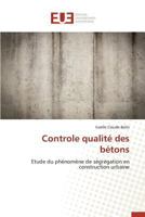 Controle Qualité Des Bétons 3841745520 Book Cover