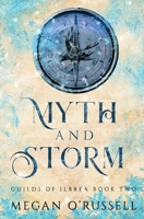 Myth and Storm (Guilds of Ilbrea) 1951359372 Book Cover