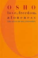 Love, Freedom, Aloneness: The Koan of Relationships 0312291620 Book Cover
