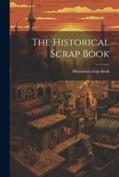 The Historical Scrap Book 1021430218 Book Cover