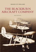 The Blackburn Aircraft Company 0752464108 Book Cover