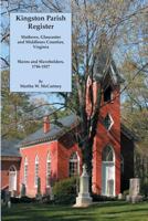 Kingston Parish Register: Mathews, Gloucester and Middlesex Counties, Virginia. Slaves and Slaveholders, 1746-1827 0806319844 Book Cover