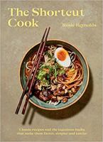 The Shortcut Cook: More than 60 classic recipes and the ingenious hacks that make them faster, simpler and tastier 1784883514 Book Cover
