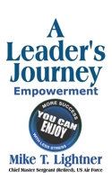 A Leader's Journey: Empowerment B0BQ99WHPB Book Cover