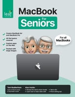 MacBook For Seniors: The senior-focused instruction manual for MacBook Air and MacBook Pro B089TXGQ1T Book Cover