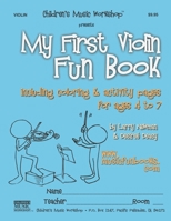 My First Violin Fun Book: including coloring & activity pages for ages 4 to 7 1490926615 Book Cover
