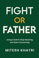 Fight or Father 176463442X Book Cover