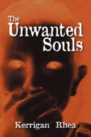 The Unwanted Souls 1432732447 Book Cover