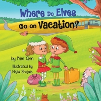 Where Do Elves Go on Vacation? (1) 1733938044 Book Cover